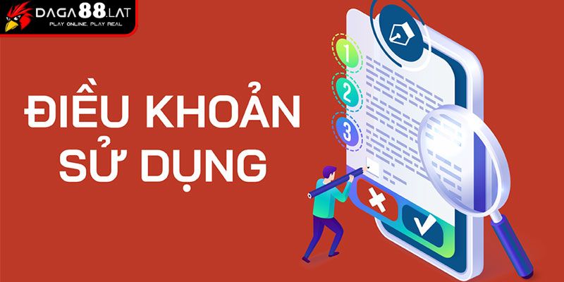 Điều Khoản Sử Dụng DAGA88 Minh Bạch & An Toàn Cho Người Chơi 2 Điều khoản sử dụng DAGA88 về hành vi bị nghiêm cấm